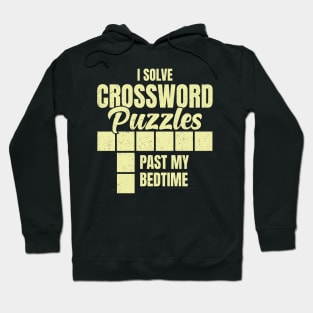 I Solve Crossword Puzzles Past My Bedtime Hoodie